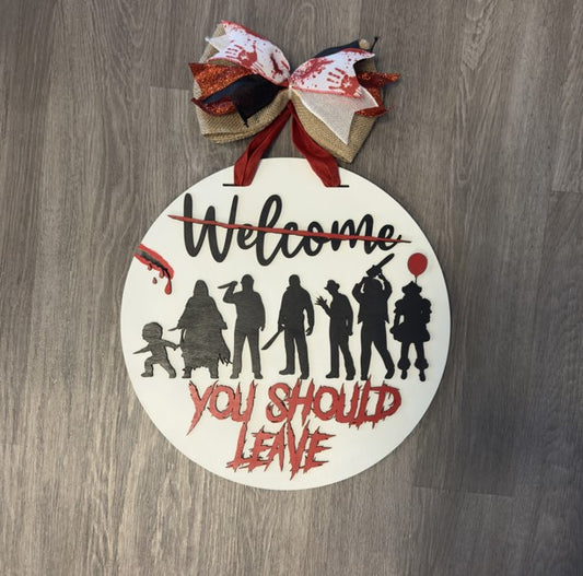 "Welcome You Should Leave" Halloween Round Sign